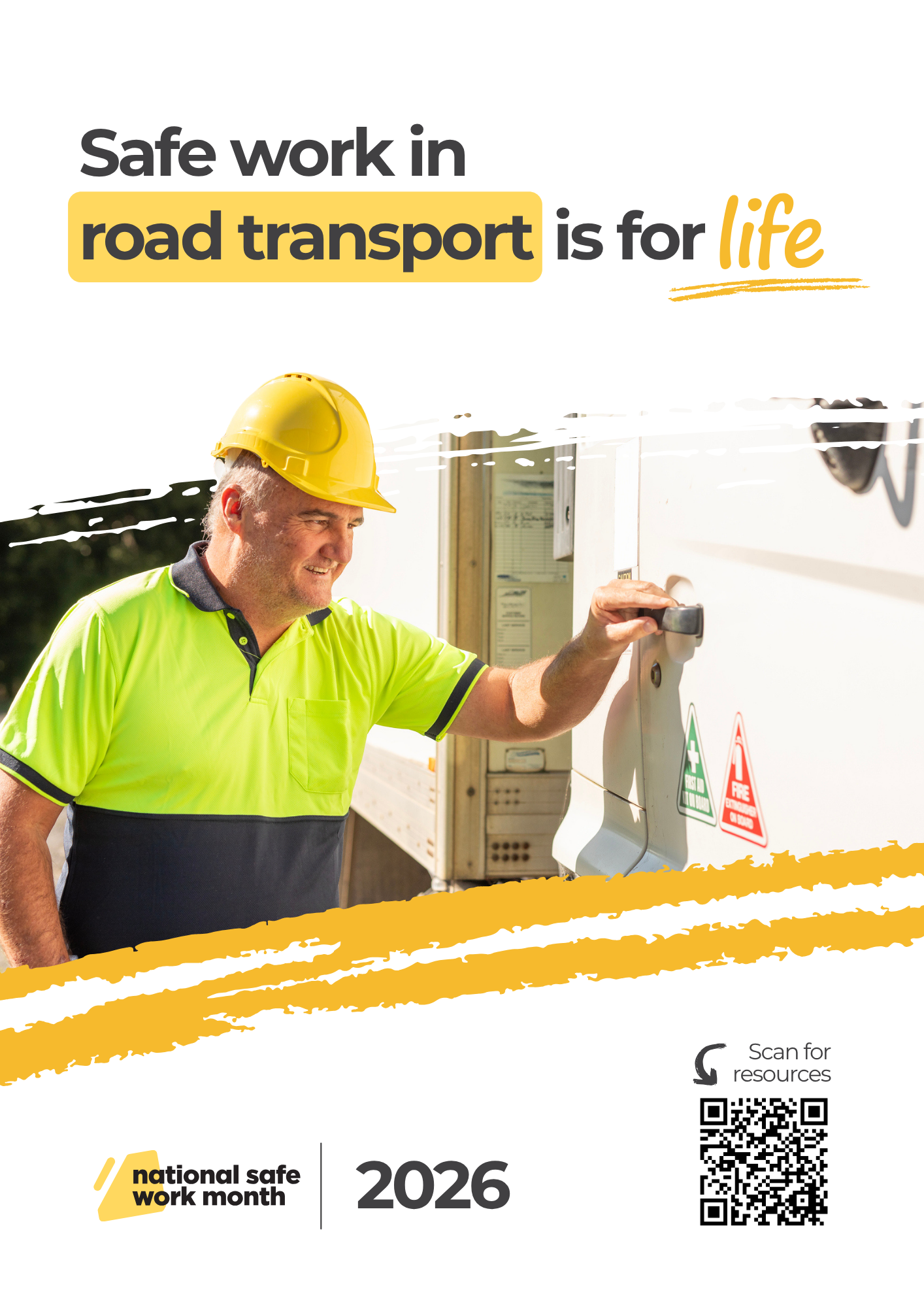 Worker in high-visibility clothing and hard hat operating equipment on a transport vehicle with the text “Safe work in road transport is for life”.
