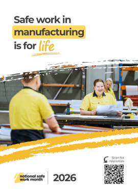 Manufacturing workspace with workers in yellow high-visibility shirts reviewing documents near equipment with the text “Safe work in manufacturing is for life”