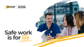 Image shows 3 workers wearing medical scrubs having a discussion in front of a laptop. Text reads: National Safe Work Month 2026 - Safe work is for life