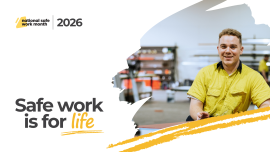 Image features a young male worker wearing a high vis polo shirt. Text reads: National Safe Work Month 2026 - Safe work is for life