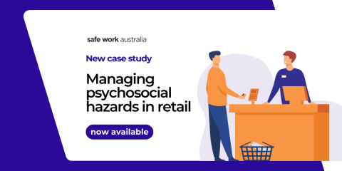Managing psychosocial hazards in retail - case study