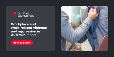 Workplace and work-related violence and aggression in Australia