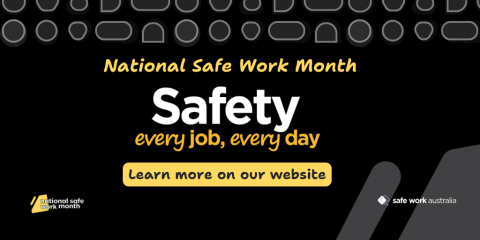 Safety every job every day National Safe Work Month