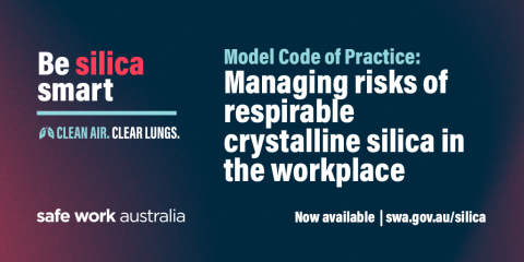 Model Code of Practice: Managing risks of respirable crystalline silica in the workplace now available