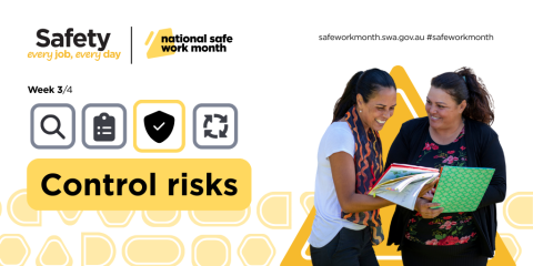 Control risks to ensure safety: every job, every day