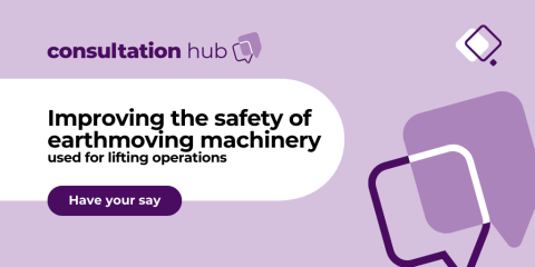 consultation hub image with title -improving the safety earthmoving machinery used for lifting operations