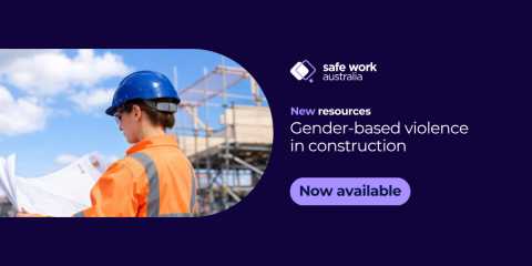 New resources now available - Gender-based violence in construction