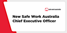 New Safe Work Australia Chief Executive Officer 