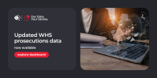 Work health and safety prosecutions: new data now available