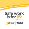 Social media tile with text that reads: Safe work is for life, National Safe Work Month 2026